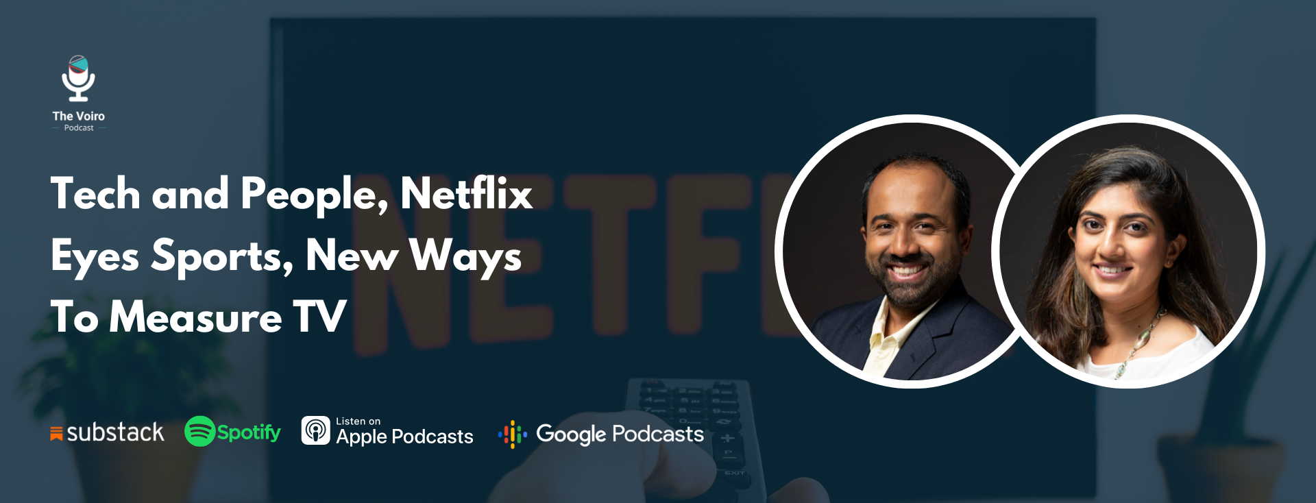 https://voiro.com/podcast/tech-and-people-netflix-eyes-sports-new-ways-to-measure-tv