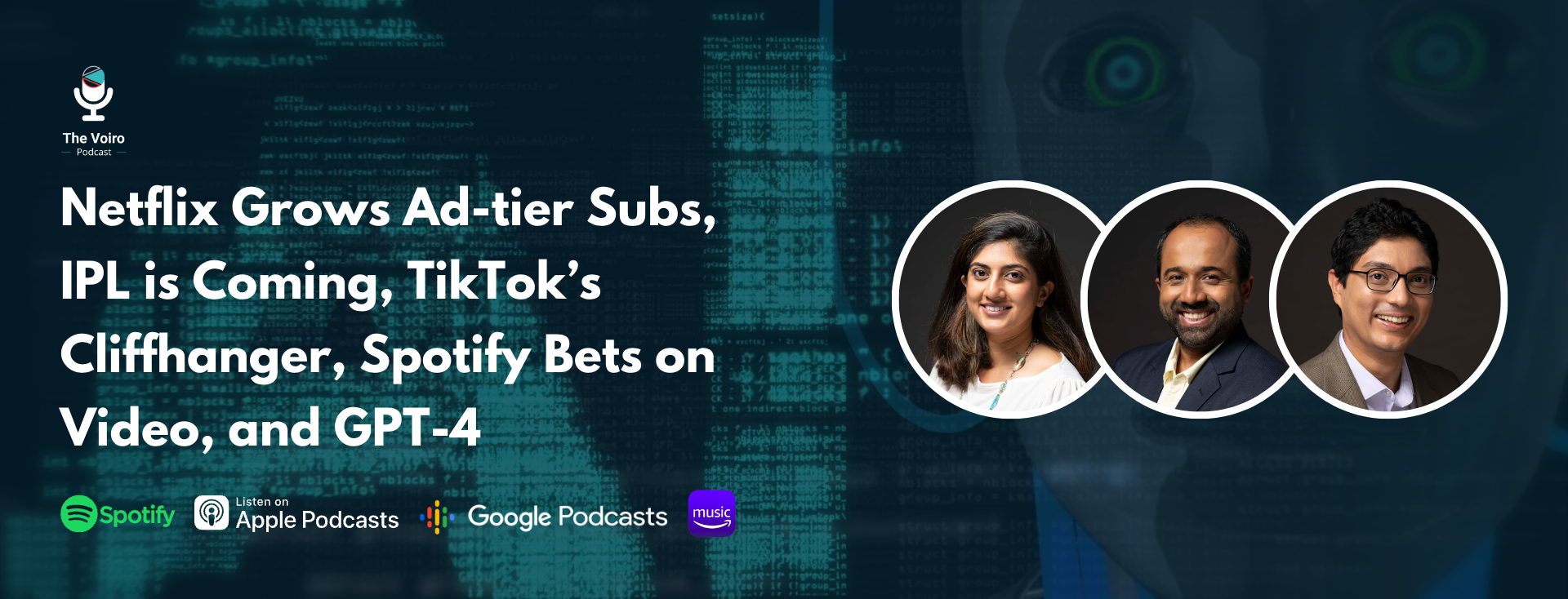 Netflix Grows Ad-tier Subs, IPL is Coming, TikTok’s Cliffhanger, Spotify Bets on Video, and GPT-4